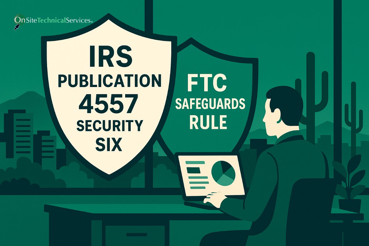 IRS Publication 4557 vs. FTC Safeguards Rule: What's the Difference for a Phoenix Tax Preparer?
